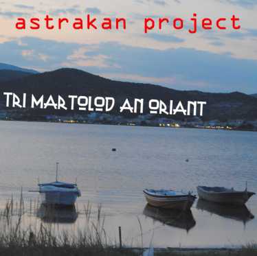tro martolod an oriant astrakan project single